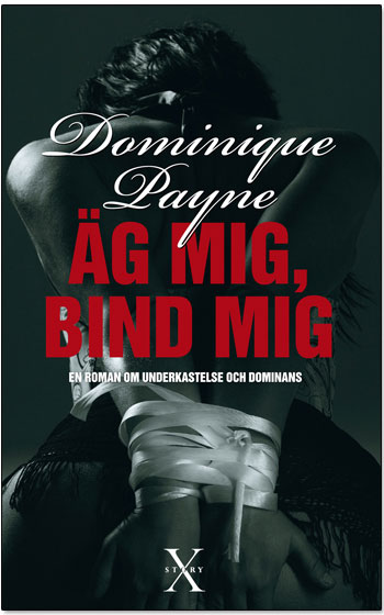 Äg Mig, Bind Mig - Inbunden Äg Mig, Bind Mig - Inbunden
